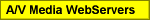 A/V Media WebServers