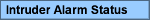 Intruder Alarm Status